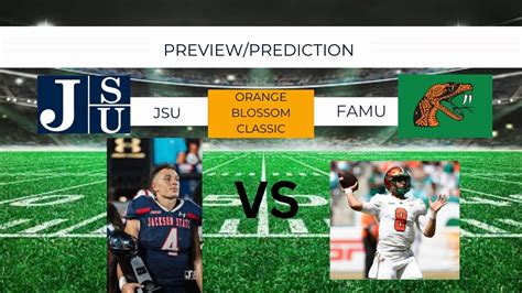 Jackson State Vs Famu Preview Prediction Orange Blossom Classic Youtube