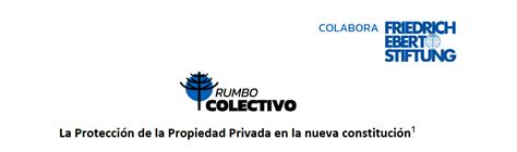 Propuesta Propiedad Privada En La Nueva Constituci N Rumbo Colectivo