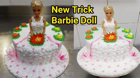 New Design Barbie Doll Cake How To Make Barbie Doll Cake Barbie