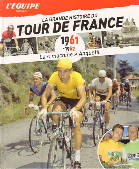 LA GRANDE HISTOIRE DU TOUR DE FRANCE 1961 1962 Top Illustrated