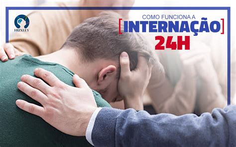 Como Funciona A Internação 24h Clínica Huxley