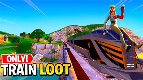 The Train Loot Only Challenge In Fortnite Youtube