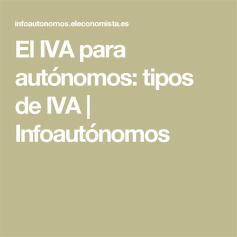 El Iva Para Autónomos Tipos De Iva Infoautónomos Los Tipitos