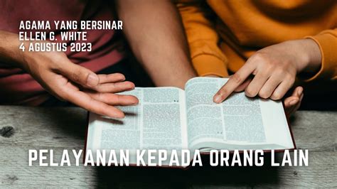 Renungan Pagi Agama Yang Bersinar 4 Aug 2023 Pelayanan Kepada