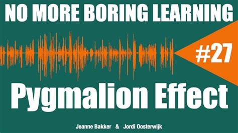 27 No More Boring Learning Podcast Het Pygmalion Effect YouTube