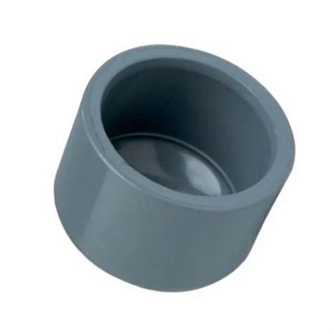 1 Inch PVC End Cap For Plumbing Pipe Head Type Round At 1 5 Piece