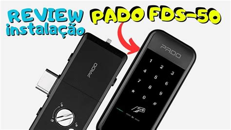 TUDO sobre a fechadura eletronica PADO FDS 50 INSTALAÇÃO E REVIEW