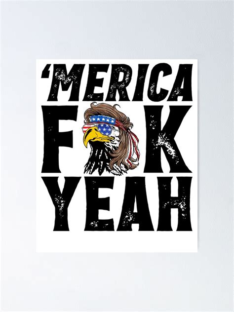 Merica Fuck Yeah Th Of July Eagle Poster For Sale By AdenaMuchnik Redbubble