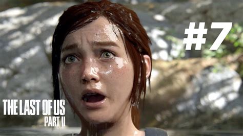 The Last Of Us 2 Walkthrough Part 7 1080p Ps4 No Commentary Youtube