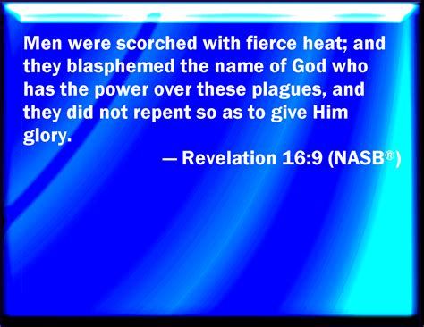 Revelation And Men Were Scorched With Great Heat And Blasphemed