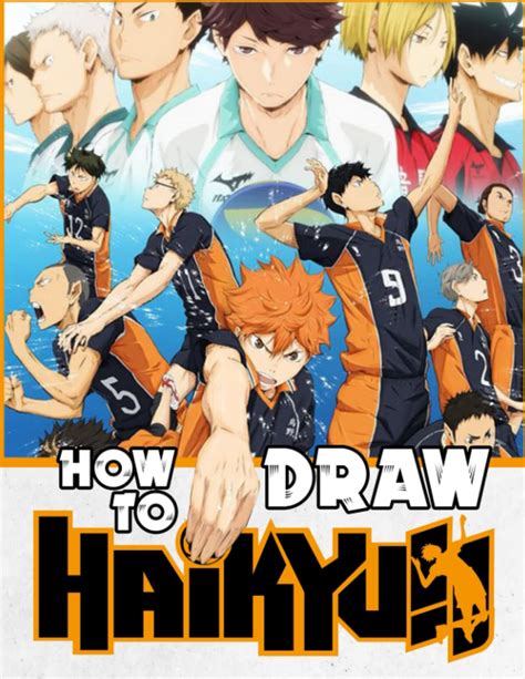 How To Draw Haikyu 2022 New Version Of How To Draw Book Learn To