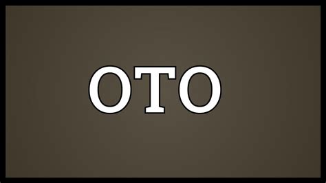 OTO Meaning - YouTube