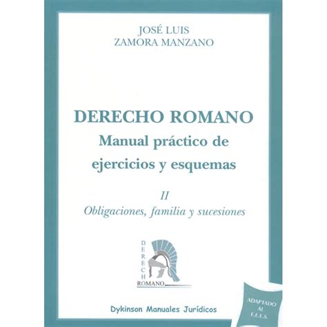 Derecho romano II Manual práctico de ejercicios y esquemas DYKINSON