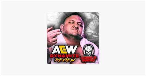 ‎solomonster Sounds Off Aew Dynamite 2123 Review One Of The Most