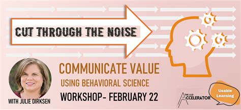 Workshop Cut Through The Noise Communicate Value Using Behavioral