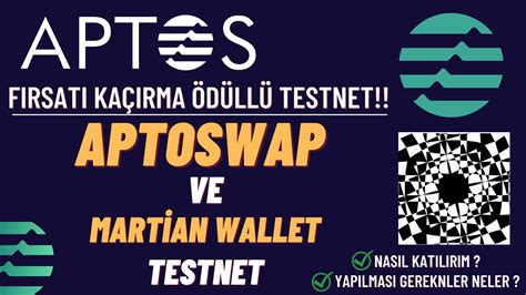 APTOSWAP ÖDÜLLÜ TESTNET VE MARTİAN NFT FIRSATI KAÇIRMA APTOS