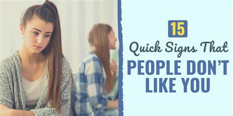 15 Quick Signs That People Dont Like You