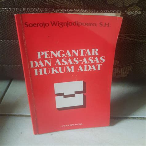 Jual Pengantar Dan Asas Asas Hukum Adat Soerojo Wignjodipoero Sh