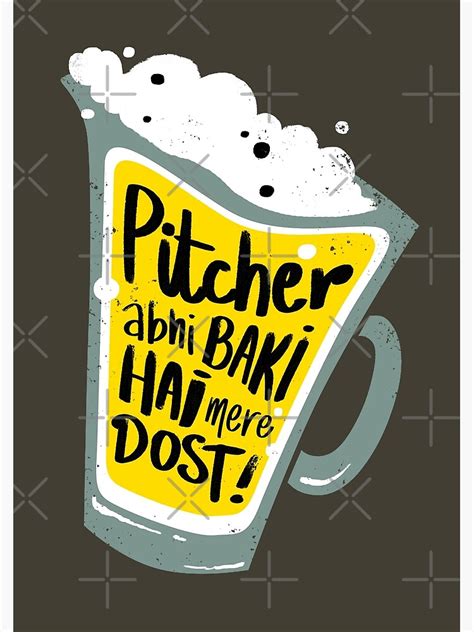 "Pitcher Abhi baki hai mere dost" Poster for Sale by Inkt Design ...