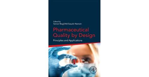 Pharmaceutical Quality By Design Principles And Applications By Sarwar Beg