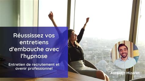 Entretien de recrutement réussissez vos entretiens d embauche avec l