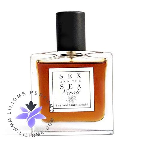 عطر ادکلن فرانچسکا بیانکی سکس اند د سی نرولی Francesca Bianchi Sex And The Sea Neroli قیمت و