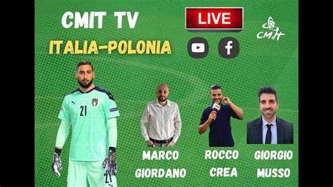 CMIT TV Il Post Partita LIVE Di Italia Polonia Con Tutte Le Ultime