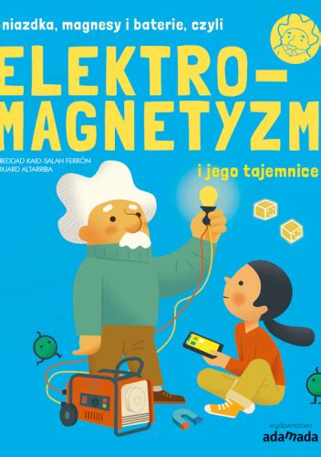 Elektromagnetyzm I Jego Tajemnice Sheddad Kaid Salah Ferr N Ksi Ka