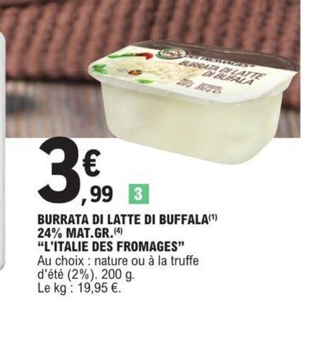 Promo Burrata Di Latte Di Buffala 24 Mat Gr L Italie Des Fromages