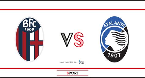 Bologna Vs Atalanta Le Probabili Formazioni Periodicodaily Sport