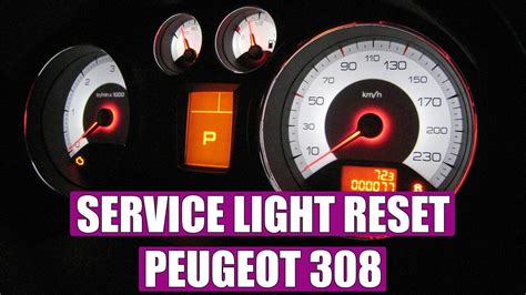 Peugeot 308 Service Light Reset I In 4 Simple Steps Tutoriale Din Service