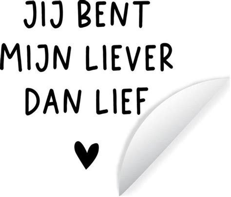 Quotes Jij Bent Mijn Liever Dan Lief Spreuken Behangsticker Bol