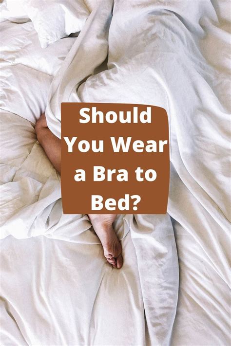 Should You Wear A Bra To Bed