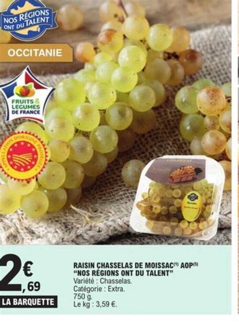 Promo RAISIN CHASSELAS DE MOISSAC ¹ AOP NOS RÉGIONS ONT DU TALENT chez