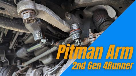 Pitman Arm 2nd Gen 4Runner YouTube