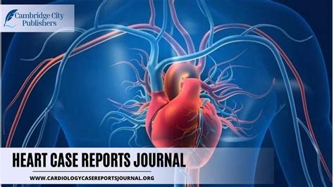 Case Reports In Clinical Cardiovascular Journal By Cambridge