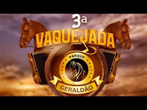 VAQUEJADA AO VIVO 3ª VAQUEJADA PARQUE GERALDÃO CARMO MATA ROMA