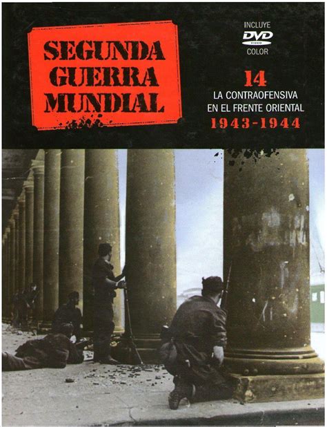 Segunda Guerra Mundial 14 1943 44 La Contraofensiva En El Frente