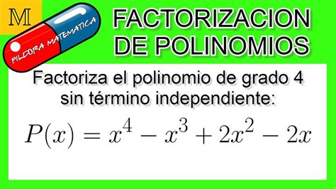 Cómo factorizar o resolver un POLINOMIO GRADO 4 Sacar factor común