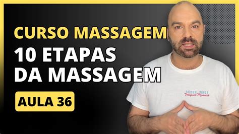 Etapas Massagem De Relaxamento Aula 36 Curso De Massagem De Relaxamento Youtube