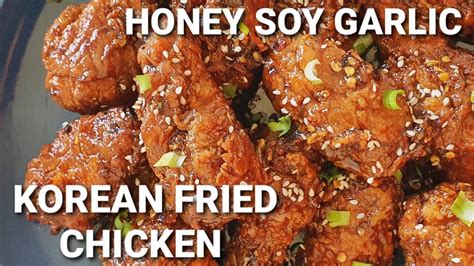 Honey Soy Garlic Crispy Korean Fried Chicken Taste Like Bbq Bonchon