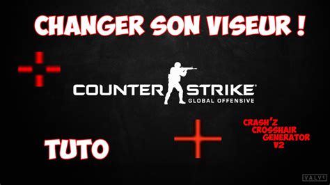 TUTO CHANGER SON VISEUR SUR CS GO YouTube