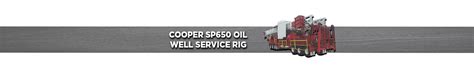 Cooper Sp650 Well Service Rig Purchase Mobile Oil Well Servicing Rigs