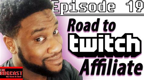 8bgcast Episode 19 Road To Twitch Affiliate Tips And Advice For