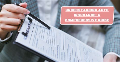 Understanding Auto Insurance A Comprehensive Guide