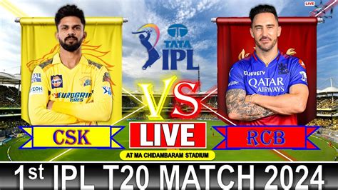 Live CSK Vs RCB IPL 2024 Chennai Live Scores Commentary Chennai