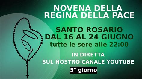 Novena Della Regina Della Pace S Rosario Giugno Youtube