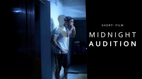 MIDNIGHT AUDITION SHORT FILM YouTube