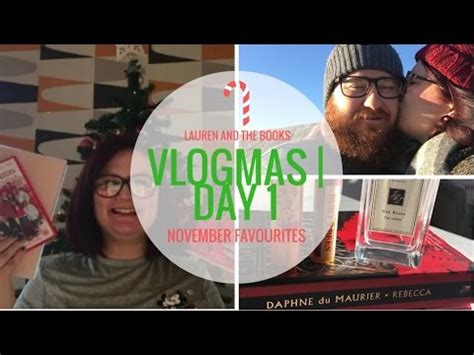 Vlogmas Day 1 November Favourites Lauren And The Books YouTube