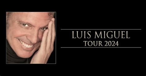 Luis Miguel Tour 2024 Teleticket